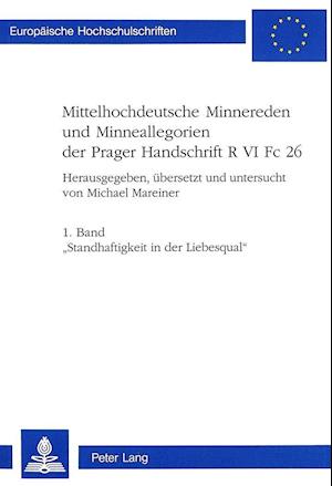 Mittelhochdeutsche Minnereden Und Minneallegorien Der Prager Handschrift R VI FC 26
