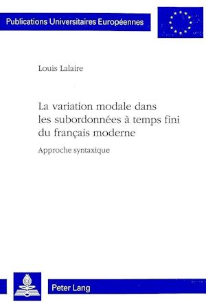 La Variation Modale Dans Les Subordonnees A Temps Fini Du Francais Moderne