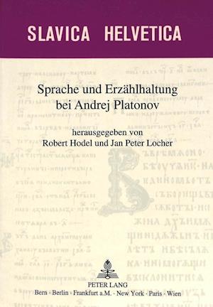 Sprache Und Erzaehlhaltung Bei Andrej Platonov