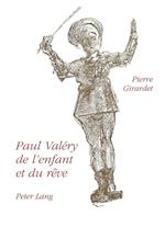 Paul Valery: de L'Enfant Et Du Reve