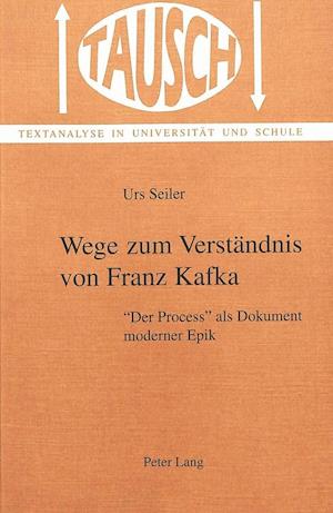 Wege Zum Verstaendnis Von Franz Kafka