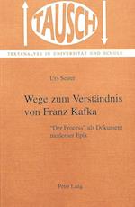 Wege Zum Verstaendnis Von Franz Kafka