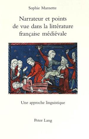 Narrateur Et Points de Vue Dans La Litterature Francaise Medievale