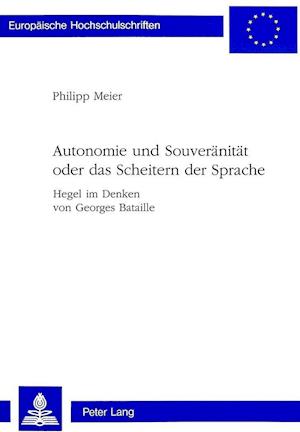 Autonomie Und Souveraenitaet Oder Das Scheitern Der Sprache