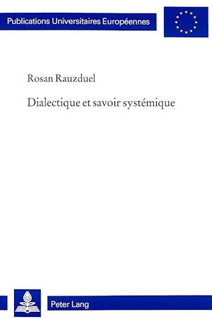 Dialectique Et Savoir Systemique