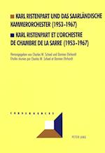 Karl Ristenpart Und Das Saarlaendische Kammerorchester (1953-1967). Karl Ristenpart Et L'Orchestre de Chambre de La Sarre (1953-1967)