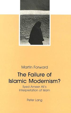 The Failure Of Islamic Modernism?