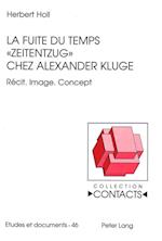 La Fuite Du Temps -Zeitentzug- Chez Alexander Kluge