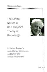 The Ethical Nature of Karl Popper's Theory of Knowledge