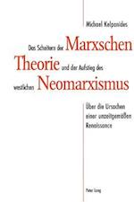 Das Scheitern Der Marxschen Theorie Und Der Aufstieg Des Westlichen Neomarxismus