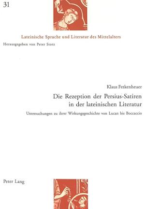 Die Rezeption der Persius-Satiren in der lateinischen Literatur