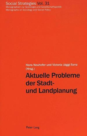 Aktuelle Probleme der Stadt- und Landplanung