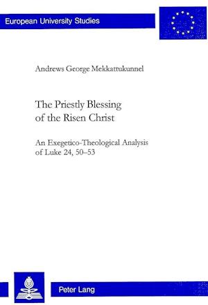 The Priestly Blessing of the Risen Christ