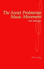 Edmunds, N: Soviet Proletarian Music Movement