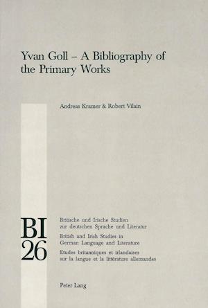 Yvan Goll - A Bibliography of the Primary Works