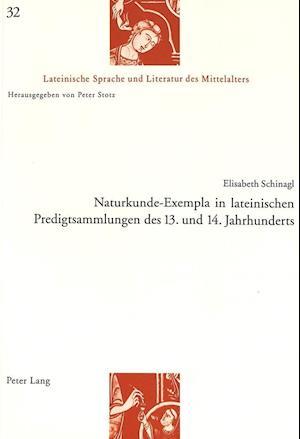 Naturkunde-Exempla in Lateinischen Predigtsammlungen Des 13. Und 14. Jahrhunderts