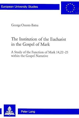 The Institution of the Eucharist in the Gospel of Mark