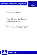 "considerans Fragilitatem Humanae Naturae..."