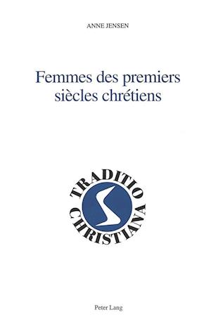 Femmes Des Premiers Siècles Chrétiens