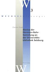 Slavica Der Hermann-Bahr-Sammlung an Der Universitaetsbibliothek Salzburg