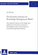 Do Incentive Systems for Knowledge Management Work?