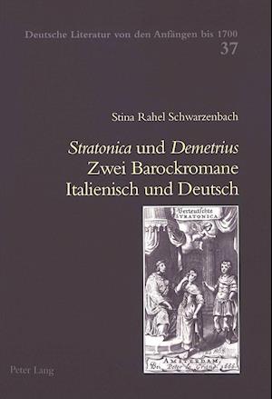 "stratonica" Und "demetrius" Zwei Barockromane Italienisch Und Deutsch