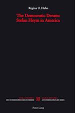 The Democratic Dream: Stefan Heym in America