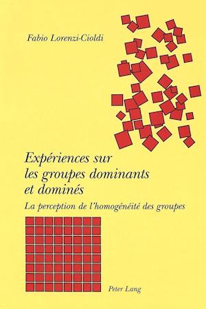 Experiences Sur Les Groupes Dominants Et Domines