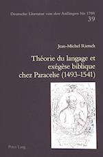Theorie Du Langage Et Exegese Biblique Chez Paracelse (1493-1541)
