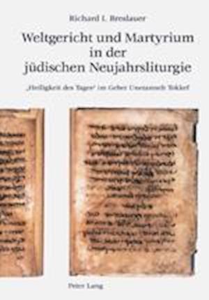 Weltgericht Und Martyrium in Der Juedischen Neujahrsliturgie