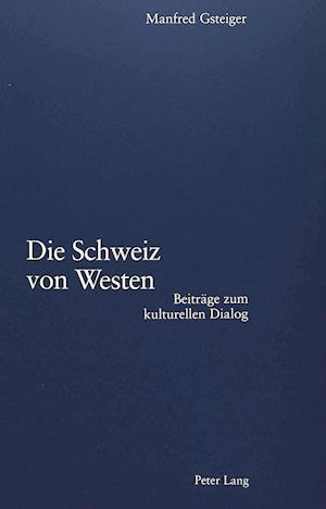 Die Schweiz von Westen