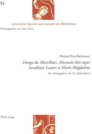 Drogo de Altovillari, "Discussio litis super hereditate Lazari et Marie Magdalene"