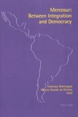 Mercosur: Between Integration and Democracy