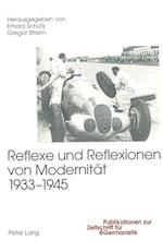 Reflexe Und Reflexionen Von Modernitaet 1933-1945