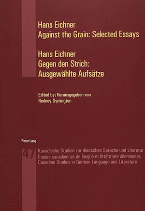 Against the Grain: Selected Essays. Gegen den Strich: Ausgewählte Aufsätze