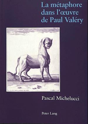 La Métaphore Dans l'Oeuvre de Paul Valéry
