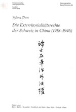Die Exterritorialitaetsrechte Der Schweiz in China (1918-1946)