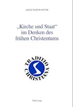 "Kirche Und Staat" Im Denken Des Fruehen Christentums