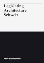 Legislating Architecture Schweiz