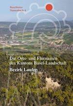 Die Orts- Und Flurnamen Des Kantons Basel-Landschaft