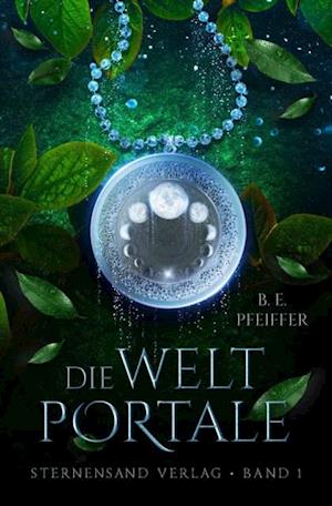 Die Weltportale (Band 1)