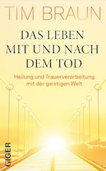 Das Leben mit und nach dem Tod