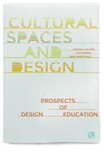 Cultural Spaces and Design - Prospects of Design Education