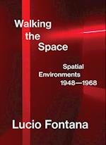 Lucio Fontana: Walking the Space