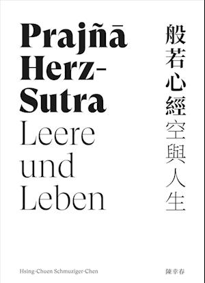 Prajña Herz-Sutra - Leere und Leben