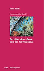 Der Sinn des Lebens und die Lebensschule