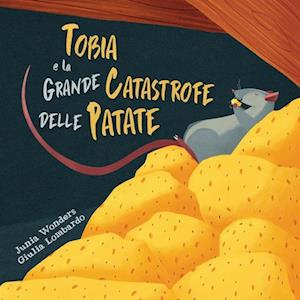 Tobia e la grande catastrofe delle patate