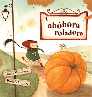 A abobora roladora