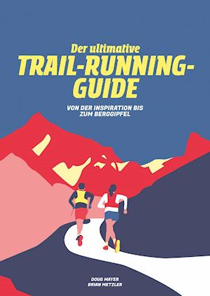 Der Ultimative Trail-Running-Guide