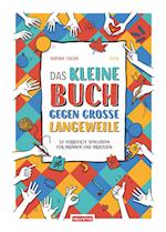 Das kleine Buch gegen grosse Langeweile